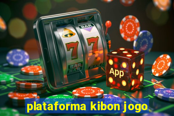 plataforma kibon jogo